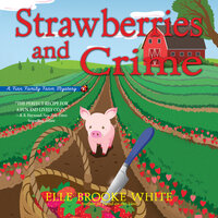 Strawberries and Crime - Elle Brooke White