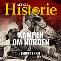 Kampen om Norden - Alt Om Historie, Alt om Historie