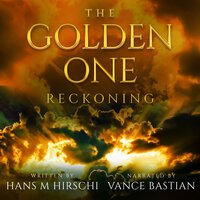 The Golden One: Reckoning - Hans M Hirschi