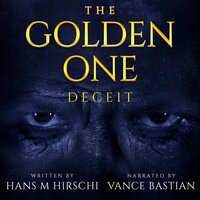 The Golden One: Deceit - Hans M Hirschi