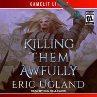 Killing Them Awfully - Eric Ugland