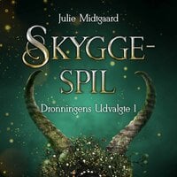Dronningens Udvalgte #1: Skyggespil - Julie Midtgaard