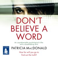 Don't Believe A Word - Patricia MacDonald
