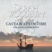 Castaways in Time - Sarah Woodbury