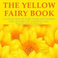 The Yellow Fairy Book: A collection of fairy tales and stories for children - Andrew Lang