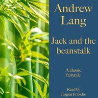 Jack and the beanstalk - Andrew Lang