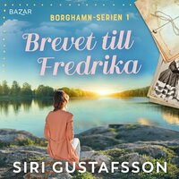 Brevet till Fredrika - Siri Gustafsson