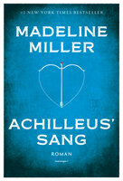 Achilleus' sang - Madeline Miller