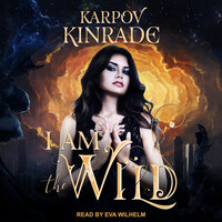 I Am the Wild - Karpov Kinrade