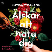 Älskar att hata dig - Lovisa Wistrand