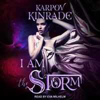 I Am the Storm - Karpov Kinrade