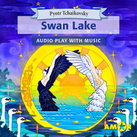 Swan Lake - Pyotr Tchaikovsky