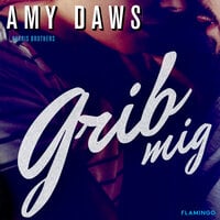 Grib mig - Amy Daws