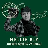 Nellie Bly : Jorden runt på 72 dagar - Per J. Andersson
