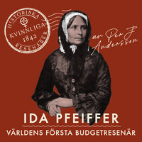 Ida Pfeiffer : Världens första budgetresenär - Per J. Andersson