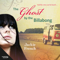 The Ghost by the Billabong - Jackie French