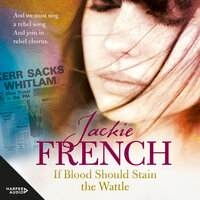 If Blood Should Stain the Wattle - Jackie French