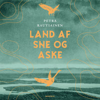 Land af sne og aske - Petra Rautiainen