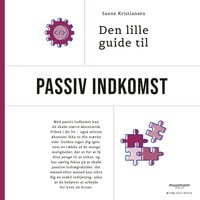 Den lille guide til passiv indkomst - Sanne Fehmerling Kristiansen