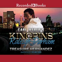Carl Weber's Kingpins: Raleigh-Durham - Treasure Hernandez