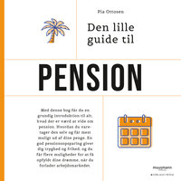 Den lille guide til pension - Pia Ottosen