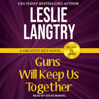 Guns Will Keep Us Together - Leslie Langtry