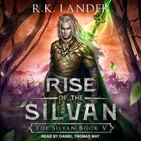 Rise of the Silvan - R.K. Lander