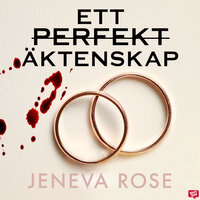 Ett perfekt äktenskap - Jeneva Rose