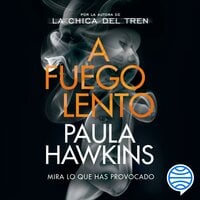 A fuego lento - Paula Hawkins