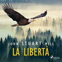 La libertà - John Stuart Mill
