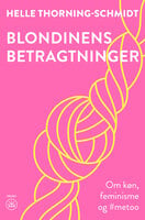 BLONDINENS BETRAGTNINGER: Om køn, feminisme og #metoo - Helle Thorning-Schmidt