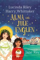 Alma og juleenglen - Lucinda Riley, Harry Whittaker