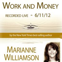 Work and Money - Marianne Williamson