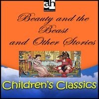 Beauty and the Beast and Other Stories - Anonymous