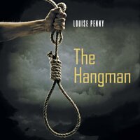 The Hangman - Louise Penny