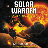 Alien Hostiles: Solar Warden Book Two - Ian Douglas