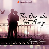 The One Who Got Away - Sophia John