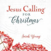 Jesus Calling for Christmas, with Full Scriptures - Sarah Young