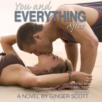 You and Everything After - Ginger Scott