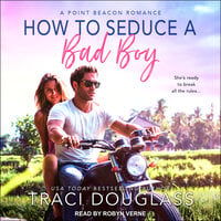 How to Seduce a Bad Boy - Traci Douglass