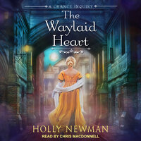 The Waylaid Heart - Holly Newman