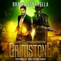 Grimstone: A Croft and Wesson Adventure - Brad Magnarella