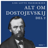 Alt om Dostojevskij - del 2 - Lise Lotte Frederiksen