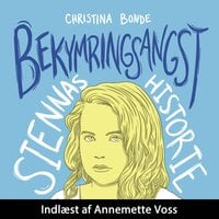 Angst #3: Bekymringsangst: Siennas historie - Christina Bonde
