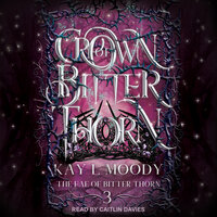 Crown of Bitter Thorn - Kay L Moody