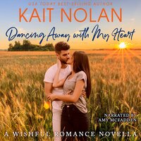 Dancing Away With My Heart: A Small Town Southern Romance - Kait Nolan
