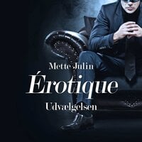 Érotique: Udvælgelsen - Mette Julin