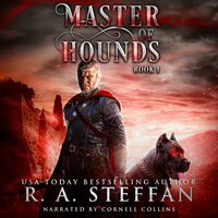 Master of Hounds: Book 1 - R. A. Steffan