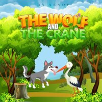 The Wolf and the Crane - Aesop