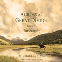 Across the Great Divide: Book 2: The Search - Michael L. Ross